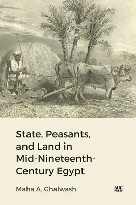 État, paysans et terre dans l'Égypte du milieu du XIXe siècle - State, Peasants, and Land in Mid-Nineteenth-Century Egypt