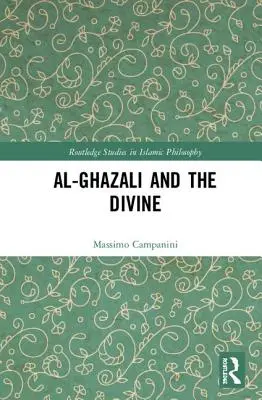 Al-Ghazali et le divin - Al-Ghazali and the Divine