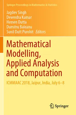 Modélisation mathématique, analyse appliquée et calcul : Icmmaac 2018, Jaipur, Inde, 6-8 juillet - Mathematical Modelling, Applied Analysis and Computation: Icmmaac 2018, Jaipur, India, July 6-8