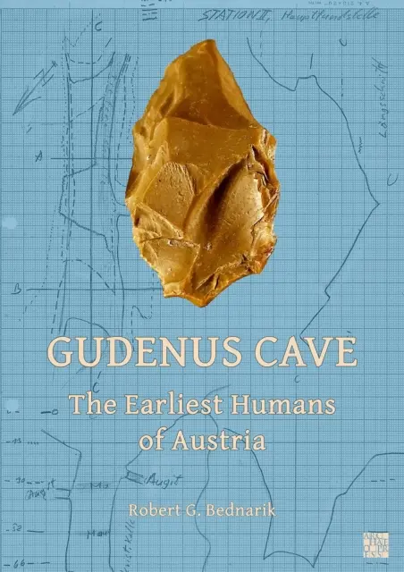 Grotte de Gudenus : Les premiers hommes d'Autriche - Gudenus Cave: The Earliest Humans of Austria