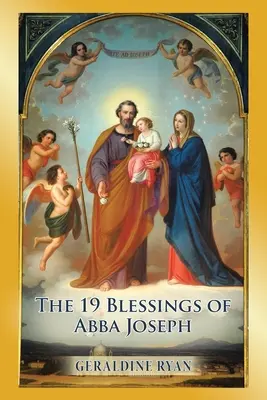 Les 19 bénédictions d'Abba Joseph - The 19 Blessings of Abba Joseph