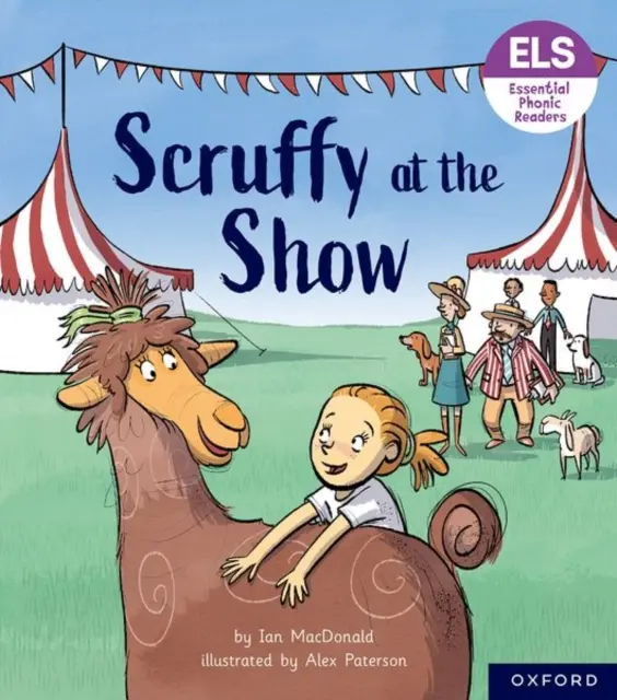 Lettres et sons essentiels : Lecteurs phoniques essentiels : Oxford Reading Level 5 : Scruffy at the Show - Essential Letters and Sounds: Essential Phonic Readers: Oxford Reading Level 5: Scruffy at the Show