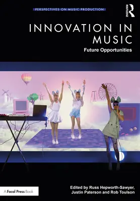 L'innovation dans la musique : Opportunités futures - Innovation in Music: Future Opportunities