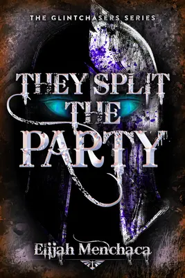 Ils ont divisé le parti : Volume 2 - They Split the Party: Volume 2