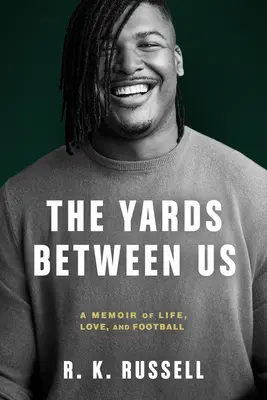 Les mètres qui nous séparent : Une mémoire de la vie, de l'amour et du football - The Yards Between Us: A Memoir of Life, Love, and Football