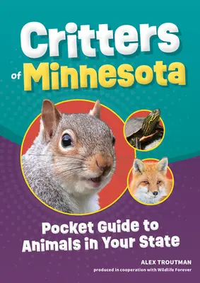 Les animaux du Minnesota : Guide de poche des animaux de votre État - Critters of Minnesota: Pocket Guide to Animals in Your State