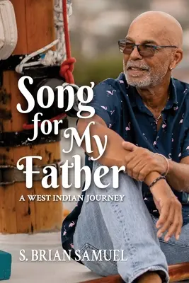 Chanson pour mon père : Un voyage aux Antilles - Song for My Father: A West Indian Journey