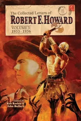 Recueil de lettres de Robert E. Howard, volume 3 - The Collected Letters of Robert E. Howard, Volume 3
