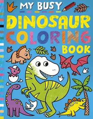 Livre de coloriage My Busy Dinosaur - My Busy Dinosaur Coloring Book
