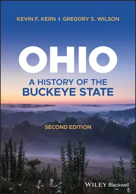 Ohio - Une histoire de l'État du Buckeye (Kern Kevin F. (University of Akron USA)) - Ohio - A History of the Buckeye State (Kern Kevin F. (University of Akron USA))