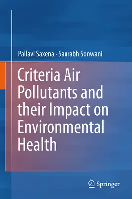 Principaux polluants atmosphériques et leur impact sur la santé environnementale - Criteria Air Pollutants and Their Impact on Environmental Health