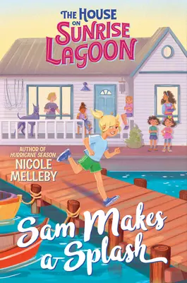 La maison de Sunrise Lagoon : Sam fait un plongeon - The House on Sunrise Lagoon: Sam Makes a Splash