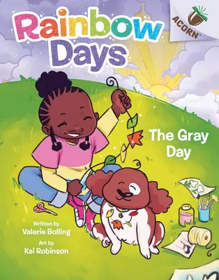 Le jour gris : Un livre sur les glands (Les jours de l'arc-en-ciel #1) - The Gray Day: An Acorn Book (Rainbow Days #1)