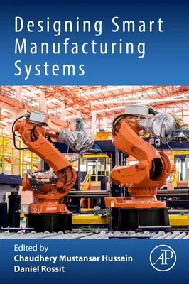 Conception de systèmes de fabrication intelligents - Designing Smart Manufacturing Systems