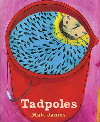 Têtards - Tadpoles