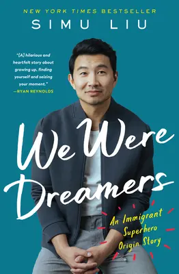 Nous étions des rêveurs - L'origine d'un super-héros immigré - We Were Dreamers - An Immigrant Superhero Origin Story