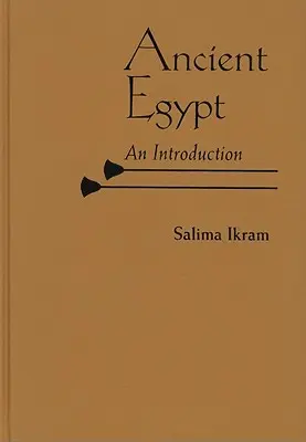 L'Égypte ancienne : Une introduction - Ancient Egypt: An Introduction