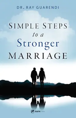 Simple Steps to a Stronger Marriage (en anglais) - Simple Steps to a Stronger Marriage