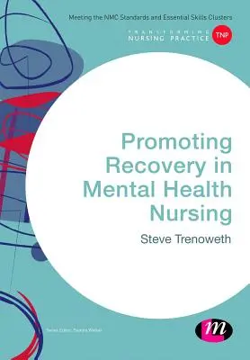 Promouvoir le rétablissement dans les soins infirmiers en santé mentale - Promoting Recovery in Mental Health Nursing