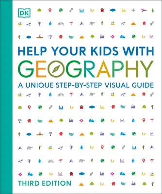 Aidez vos enfants avec la géographie : Un guide visuel unique, étape par étape - Help Your Kids with Geography: A Unique Step-By-Step Visual Guide