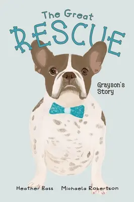 Le grand sauvetage - L'histoire de Grayson - The Great Rescue - Grayson's Story