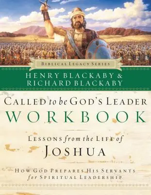 Appelé à être le leader de Dieu - Cahier d'exercices : Comment Dieu prépare ses serviteurs au leadership spirituel - Called to Be God's Leader Workbook: How God Prepares His Servants for Spiritual Leadership