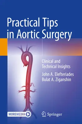 Conseils pratiques en chirurgie aortique : Perspectives cliniques et techniques - Practical Tips in Aortic Surgery: Clinical and Technical Insights