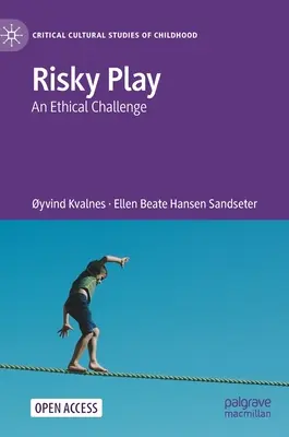 Risky Play : Un défi éthique - Risky Play: An Ethical Challenge