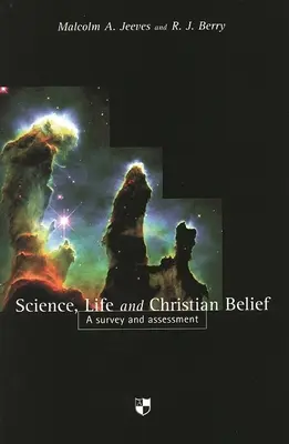 Science, vie et croyance chrétienne : Une enquête et une évaluation - Science, Life and Christian Belief: A Survey and Assessment