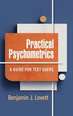 Psychométrie pratique : Un guide pour les utilisateurs de tests - Practical Psychometrics: A Guide for Test Users