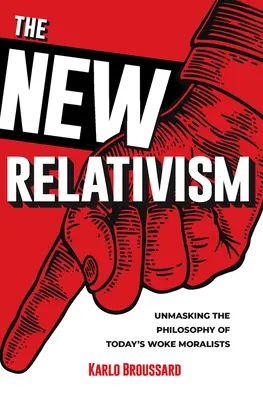 Le nouveau relativisme - New Relativism