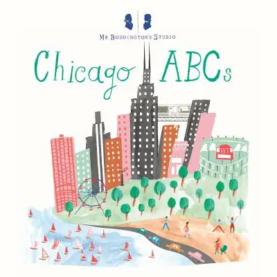 Le studio de M. Boddington : ABC de Chicago - Mr. Boddington's Studio: Chicago ABCs