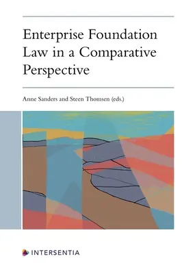 Le droit des fondations d'entreprise dans une perspective comparée - Enterprise Foundation Law in a Comparative Perspective