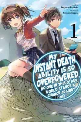 Mon pouvoir de mort instantanée est si puissant que personne dans cet autre monde n'a la moindre chance contre moi, Vol. 1 (Light Novel) - My Instant Death Ability Is So Overpowered, No One in This Other World Stands a Chance Against Me!, Vol. 1 (Light Novel)