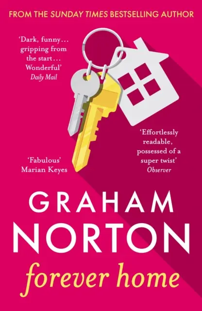 Forever Home - Le roman sombrement comique de GRAHAM NORTON - Forever Home - GRAHAM NORTON's darkly comic novel