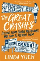 Les grands crashs - Les leçons des effondrements mondiaux et comment les prévenir - Great Crashes - Lessons from Global Meltdowns and How to Prevent Them