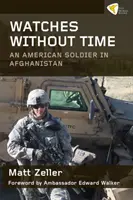 Montres sans temps : Un soldat américain en Afghanistan - Watches Without Time: An American Soldier in Afghanistan