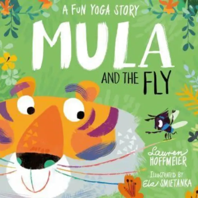 Mula et la mouche : Une histoire de yoga amusante - Mula and the Fly: A Fun Yoga Story