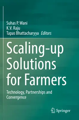 Des solutions à grande échelle pour les agriculteurs : Technologie, partenariats et convergence - Scaling-Up Solutions for Farmers: Technology, Partnerships and Convergence