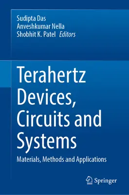 Dispositifs, circuits et systèmes térahertz : Matériaux, méthodes et applications - Terahertz Devices, Circuits and Systems: Materials, Methods and Applications