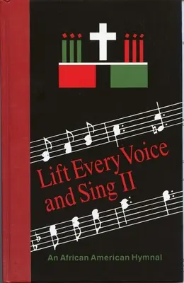 Lift Every Voice and Sing II Pew Edition : Un hymne afro-américain - Lift Every Voice and Sing II Pew Edition: An African American Hymnal