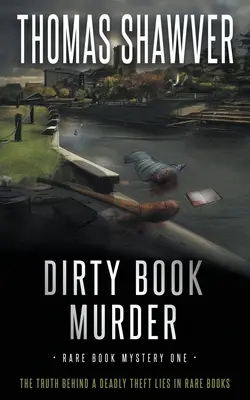 Dirty Book Murder : Un thriller bibliomystique - Dirty Book Murder: A Bibliomystery Thriller