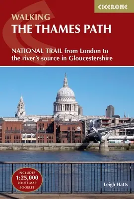 Le sentier de la Tamise : Le sentier national de Londres à la source de la rivière dans le Gloucestershire - The Thames Path: National Trail from London to the River's Source in Gloucestershire