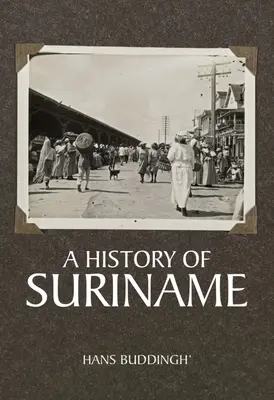 Histoire du Suriname - A History of Suriname