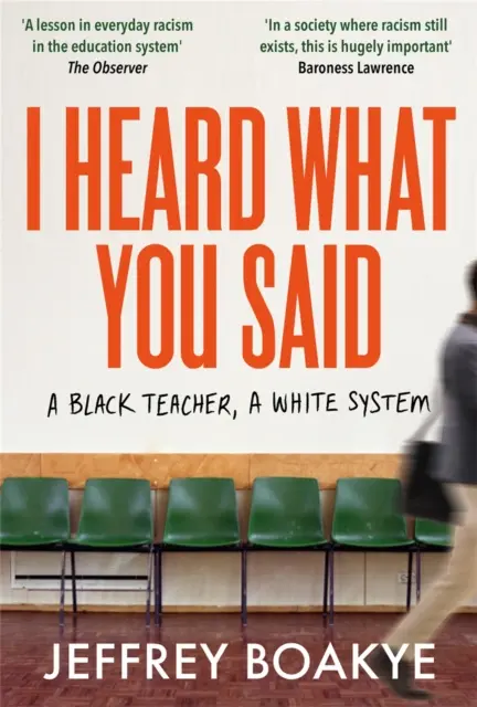 J'ai entendu ce que vous avez dit - Un professeur noir, un système blanc - I Heard What You Said - A Black Teacher, A White System