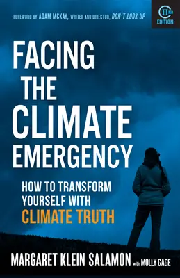 Faire face à l'urgence climatique, deuxième édition : Comment se transformer grâce à la vérité climatique - Facing the Climate Emergency, Second Edition: How to Transform Yourself with Climate Truth