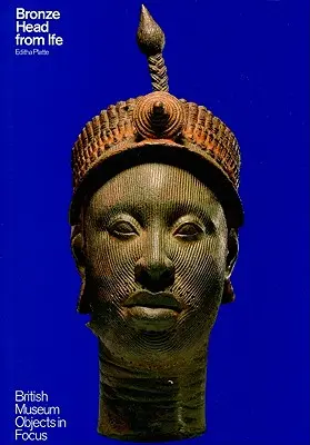 Tête en bronze d'Ife - Bronze Head from Ife