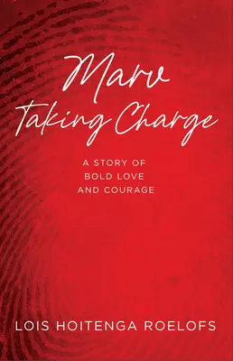 Marv prend les choses en main : Une histoire d'amour et de courage - Marv Taking Charge: A Story of Bold Love and Courage