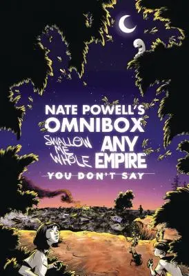 L'Omnibox de Nate Powell : Avec Swallow Me Whole, Any Empire, et You Don't Say - Nate Powell's Omnibox: Featuring Swallow Me Whole, Any Empire, & You Don't Say