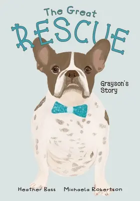 Le grand sauvetage - L'histoire de Grayson - The Great Rescue - Grayson's Story